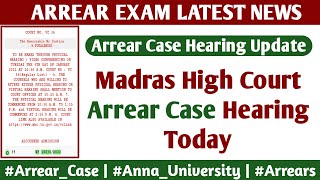 Madras High Court Arrear Case Hearing Today! | Anna University Latest News! - Arrear Exam update