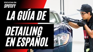 Guía Completa de Detailing - Cómo Hacer Detailing - Curso de Detailing Curso Detallado