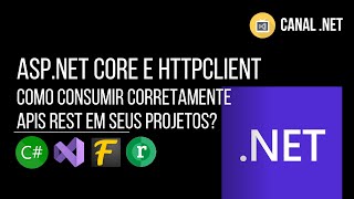 ASP.NET Core e HttpClient: como consumir corretamente APIs REST em seus projetos?