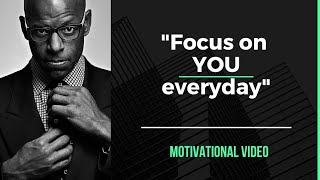 Focus on you everyday - Motivational Video