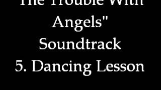 The Trouble With Angels Soundtrack 5. Dancing Lesson