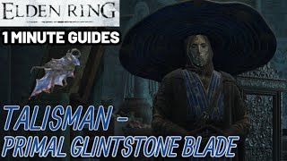 Primal Glintstone Blade Talisman - 1 Minute Guide - Elden Ring #guide #eldenring #darksouls #gaming