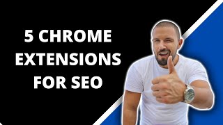 5 Best Chrome extensions for SEO I like to use