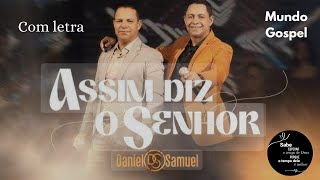 Assim Diz o Senhor - Daniel & Samuel / com letra lançamento 2023