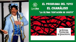 EL PROGRAMA DEL YUYU: "EL CHANÁLISIS"- LA ÚLTIMA TENTACION DE CRISTO (1988)