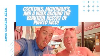 GRAN CANARIA! Cocktails, McDonald's, And A Walk Around The Beautiful Resort Of Puerto Rico!