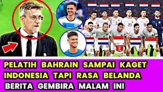 SKUAD 426 Milyar Hajar Bahrain❗Erick Thohir Ultimatum Timnas Garuda Harus Curi Poin✅