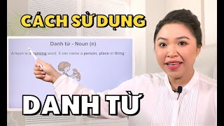 CÁCH SỬ DỤNG DANH TỪ TRONG TIẾNG ANH | Miss Lan