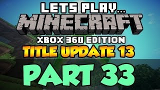 Lets Play Minecraft : Xbox 360 | TU13 Update | Part 33 - The return of Akinfenwa!