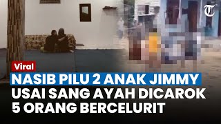 NASIB PILU 2 Anak Jimmy yang Masih Kecil, Sang Ayah Dicarok 5 Orang di Madura, Kini Jadi Yatim