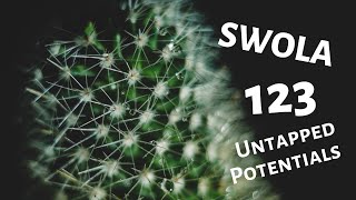 SWOLA 123 - Untapped Potentials - #swola123 full song with vocals, subtitles are available