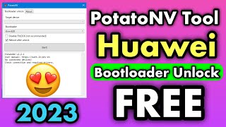 PotatoNV Tool For Huawei Bootloader Unlock 2023