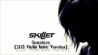 Skillet - Comatose [2013 "Violin" Intro Version]