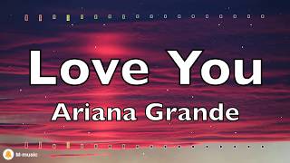 Ariana Grande - Let Me Love You (Lyric Video)