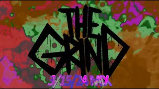 THE GRIND - 3/15/24 MIX (OBSCURE MACHINE WAR)