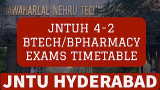 JNTUH 4-2 BTECH/BPHARMACY EXAMS TIMETABLE #jntuh