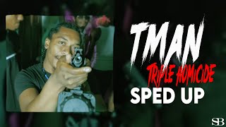 T Man Nine - Triple Homicide (Sped Up)