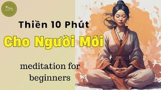 Thử Ngay! Thiền 10 Phút Cho Người Mới Bắt Đầu Tìm Bình Yên Nội Tâm | Thiền Inner Me