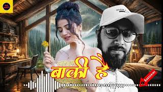 BAKI HAI  | Bewafai Song |Sad  | Mujhme  Kahi Tu  | Latest Hindi Songs 2024 |