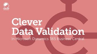 Clever Data Validation for Microsoft Dynamics 365 Business Central