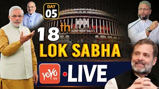 LOK SABHA LIVE | Lok Sabha 2024 LIVE DAY 5 | PM Modi Vs Rahul Gandhi in Parliament | YOYO TV Channel