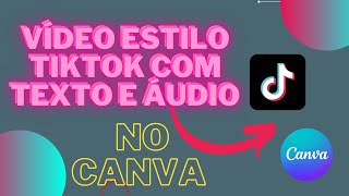 ✅Como fazer vídeos no canva para tiktok, status de whatsapp e reels com texto e música pelo celular