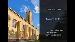 Istentisztelet 2020. május 17. Budapest-Zuglói Református Egyházközség