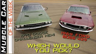 1969 Mustang BOSS 429 & 1970 Dodge Challenger R/T 426 HEMI Muscle Car Of The Week Episode 301