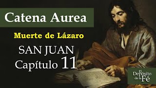 La muerte de Lazaro San Juan 11,1-16 Catena Aurea