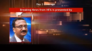 HFA Express 2023 - Day 2 News Updates by Dr. Tiny Nair