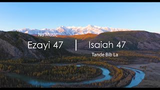 Ezayi 47 San Mizik - Bib La Kreyol Ayisyen | Isaiah 47 Without Music - The Bible Haitian Creole