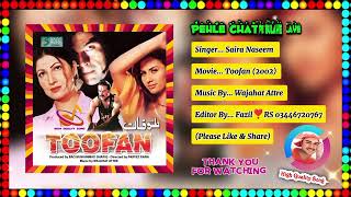 Pehle Chat Pe Bulaye Phir Khud Chhup Jaye Kahe Na Re Baba Na || Saira Naseem || Toofan 2002