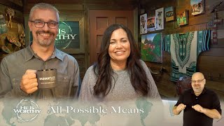 He Is Worthy || All Possible Means (Part 3) || Pastors Robert T Schlipp