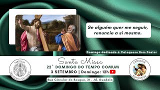 Santa Missa | 22º Domingo do Tempo Comum