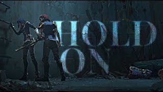 Hold On | Caitlyn x Vi (S2 Spoilers)