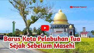 🔴 Sebelum Masehi Pelabuhan ini sudah ada‼️Barus kota pelabuhan Termasyhur keberbagai Negara