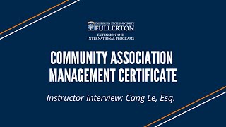 Community Association Management Program at CSUF | Interview with Instructor Cang Le