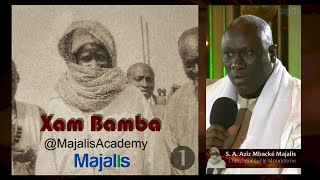 Xam Bamba (Les Véritables Enseignements de Cheikh A. Bamba) - Par S. A. Aziz Mbacké Majalis