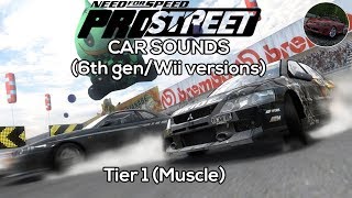 Car Sounds · Tier 1 (Muscle) | NFS™ ProStreet [6TH GEN/WII]