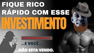 🎯Qual investimento vai me deixar rico rápido | Todos querem saber!