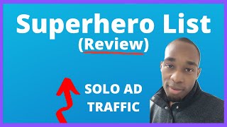 Superhero List Review [Solo Ad Traffic]