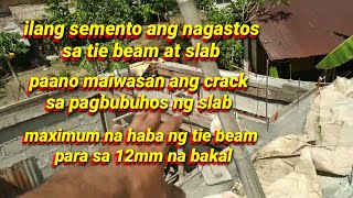 ilang semento ang magagasto sa slab kasama tie beam | paano maiwasan ang crack sa pagbuhos