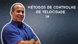 Métodos de controle de velocidade|1#