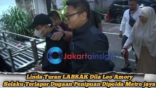 LINDA TURAN LABRAK DILA LEO AMORY TERLAPOR TERKAIT DUGAAN PENIPUAN DIPOLDA METRO JAYA