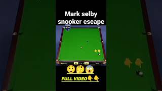 Selby snooke😲😱stagger escape#snooker #selby #snookerstars #snookerplayer #ronnie #foryou #viralvideo