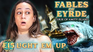 Fables of Eyrde: Curse of Amity Island | Episode 15 / 20