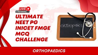 NEET PG MCQ CHALLENGE LIVE ORTHOPEDICS