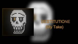 (B-Day Special) UnderSwap DESTITUTIONE (My Take)