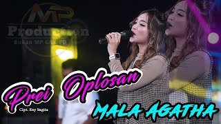 MALA AGATHA || PREI OPLOSAN ( Official Live Music ) LIVE SAVANA SAKJOSE || PM AUDIO MADIUN