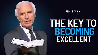 The best key to become EXCELLENT | The Best Motivational Speech Compilation Jim Rohn